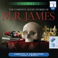 The Complete Ghost Stories of M.R. James - Volume 2 written by M.R. James performed by David Collings on CD (Unabridged)